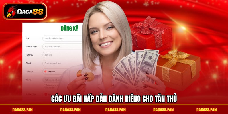 Các ưu đãi hấp dẫn dành riêng cho tân thủ