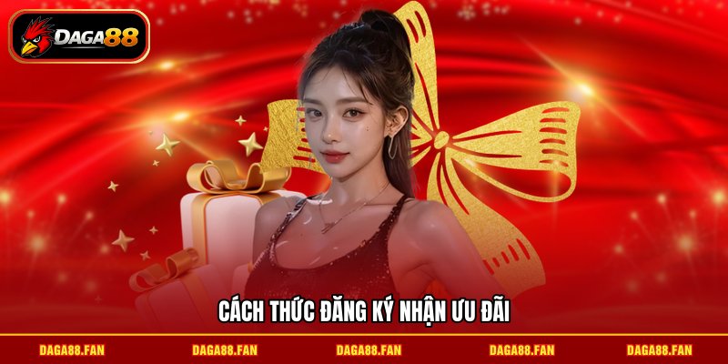 Cách thức đăng ký nhận ưu đãi