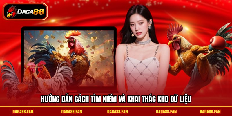 Hướng dẫn cách tìm kiếm và khai thác kho dữ liệu