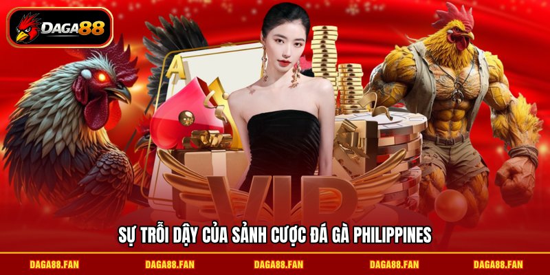 Sự trỗi dậy của sảnh cược đá gà Philippines